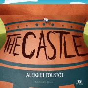 Cover-Bild zum Titel 'The Castle' von 'Aleksei Tolstói, Junior Caramez'