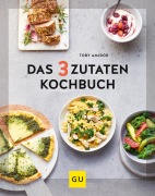 Cover-Bild zum Titel 'Das 3-Zutaten-Kochbuch' von 'Toby Amidor'