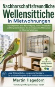 Cover-Bild zum Titel 'Nachbarschaftsfreundliche Wellensittiche in Mietwohnungen' von 'Martin Hagedorn'