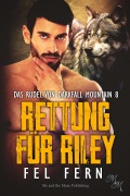 Cover-Bild zum Titel 'Rettung für Riley' von 'Fel Fern'