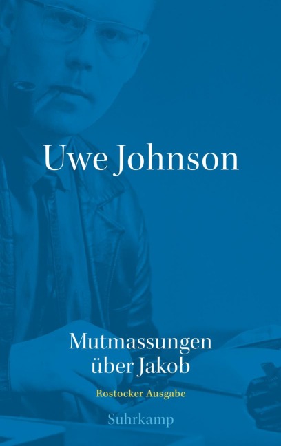 Uwe Johnson - Mutmassungen über Jakob - Uwe Johnson