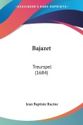 Cover-Bild zum Titel 'Bajazet' von 'Jean Baptiste Racine'