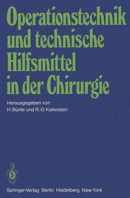 Operationstechnik und technische Hilfsmittel in der Chirurgie - 