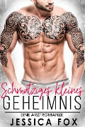 Cover-Bild zum Titel 'Schmutziges kleines Geheimnis: Eine Arztromanze (Söhne der Sünde, #1)' von 'Jessica Fox, Jessica F.'