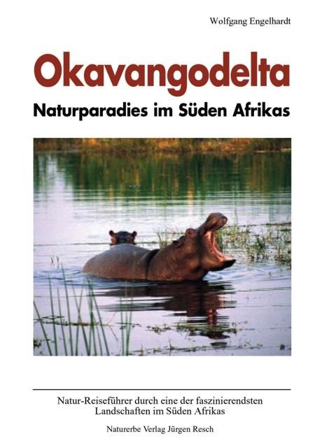 Okavangodelta - Naturparadies im Süden Afrikas - Wolfgang Engelhardt