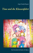 Cover-Bild zum Titel 'Tina und die Klassenfahrt' von 'Anja Ursula Kayser'