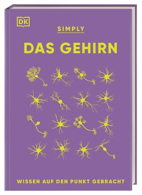 SIMPLY. Das Gehirn - Rita Carter, Liam Drew, Susan Watt, Emma Yhnell, Alina Ivan