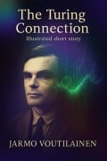 Cover-Bild zum Titel 'The Turing Connection' von 'Jarmo Voutilainen'