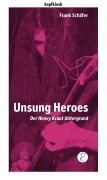Cover-Bild zum Titel 'Unsung Heroes' von 'Frank Schäfer'