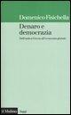Denaro e democrazia. Dall'antica Grecia all'economia globale - Domenico Fisichella
