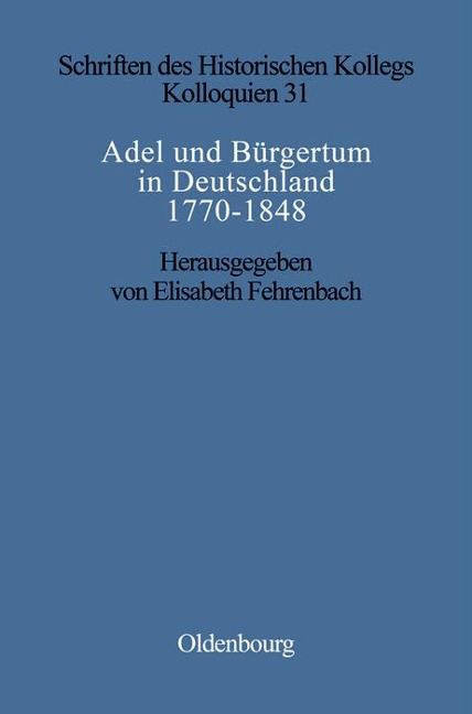 Adel und Bürgertum in Deutschland 1770-1848 - 