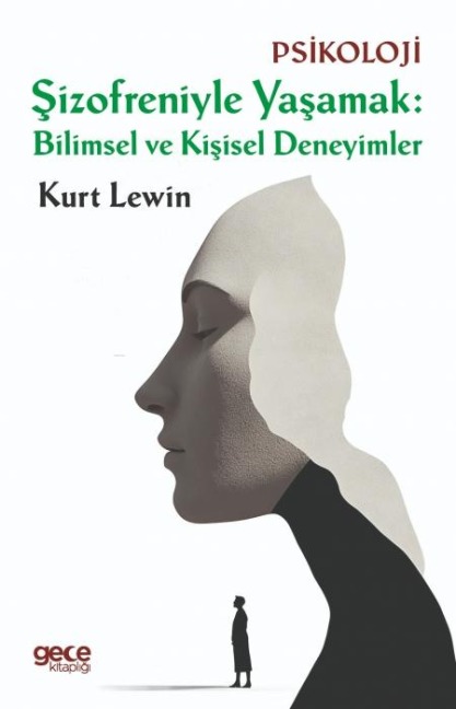 Sizofreniyle Yasamak - Kurt Lewin