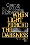 Cover-Bild zum Titel 'When Light Pierced the Darkness' von 'Nechama Tec'