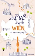 Zu Fuß durch Wien - Jennifer Faulkner, Rosemary Faulkner