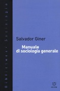Manuale di sociologia generale - Salvador Giner