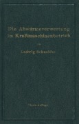 Cover-Bild zum Titel 'Die Abwärmeverwertung im Kraftmaschinenbetrieb' von 'Ludwig Schneider'