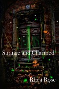 Cover-Bild zum Titel 'Strange and Charmed' von 'Rhea Rose'
