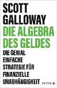 Cover-Bild zum Titel 'Die Algebra des Geldes' von 'Scott Galloway'