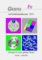 GEISTIG FIT Aufgabensammlung 2011 - Friederike Sturm