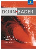 Dorn / Bader Physik. Schülerband. Qualifikationsphase. Nordrhein-Westfalen - 