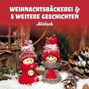 Weihnachtsbäckerei & 5 Weitere Geschichten - Various