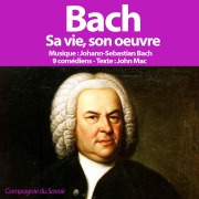 Cover-Bild zum Titel 'Bach, sa vie son oeuvre' von 'John Mac'