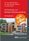 Cover-Bild zum Titel 'Kommentar zur Muster-Holzbaurichtlinie (MHolzBauRL) - mit E-Book (PDF)' von 'Michael Merk, Norman Werther, Thomas Engel'