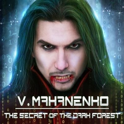 The Secret of the Dark Forest Lib/E - Vasily Mahanenko