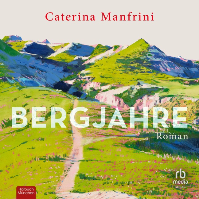 Bergjahre - Caterina Manfrini