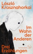 Cover-Bild zum Titel 'Im Wahn der Anderen' von 'László Krasznahorkai'