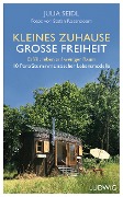 Cover-Bild zum Titel 'Kleines Zuhause - große Freiheit' von 'Julia Seidl'