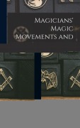 Cover-Bild zum Titel 'Magicians' Magic Movements and Ceremonies, According to the Latest Formulas 1916' von 'Anonymous'