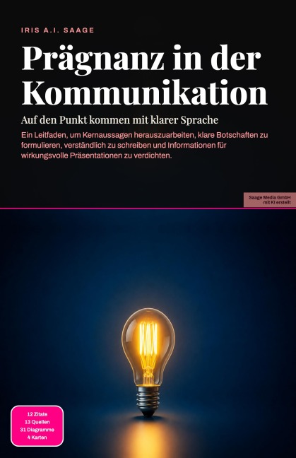 Prägnanz in der Kommunikation - Iris A. I. Saage