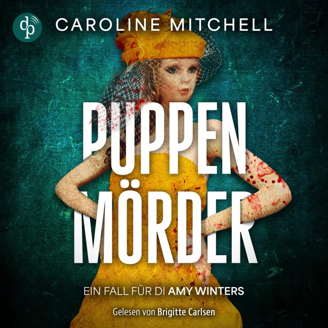 Puppenmörder | Ein Thriller Hörbuch, in dem dich das Böse einzuholen droht - Caroline Mitchell