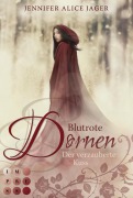 Cover-Bild zum Titel 'Blutrote Dornen. Der verzauberte Kuss (Rosenmärchen 2)' von 'Jennifer Alice Jager'