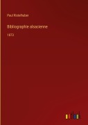 Cover-Bild zum Titel 'Bibliographie alsacienne' von 'Paul Ristelhuber'