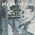 Cover-Bild zum Titel 'My Secret Life, Vol. 7 Chapter 9' von 'Dominic Crawford Collins, Dominic Crawford Collins'