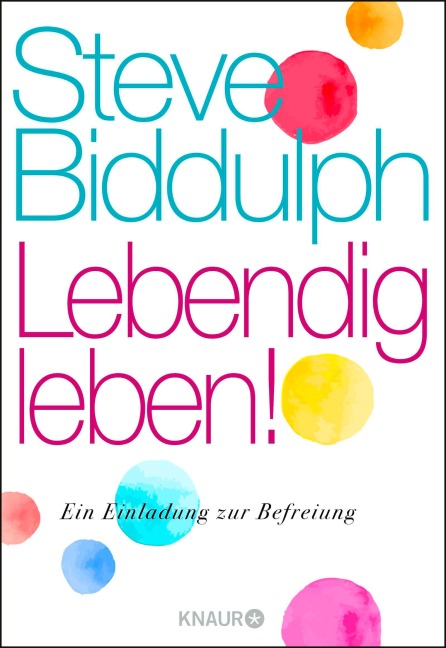 Lebendig leben! - Steve Biddulph