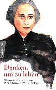 Cover-Bild zum Titel 'Denken, um zu leben' von 'Marit Rullmann, Werner Schlegel'