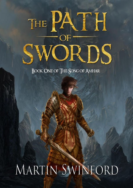 The Path of Swords (The Song of Amhar, #1) - Martin Swinford