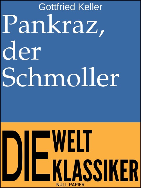 Pankraz, der Schmoller - Gottfried Keller