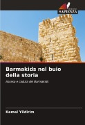 Cover-Bild zum Titel 'Barmakids nel buio della storia' von 'Kemal Yildirim'