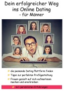 Cover-Bild zum Titel 'Dein erfolgreicher Weg ins Online Dating - für Männer' von 'Frank Hückinghaus'