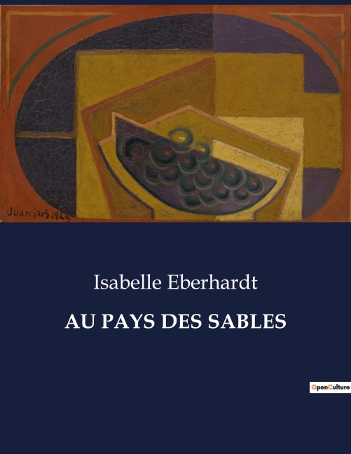 AU PAYS DES SABLES - Isabelle Eberhardt