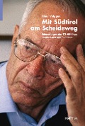 Cover-Bild zum Titel 'Mit Südtirol am Scheideweg' von 'Friedl Volgger'