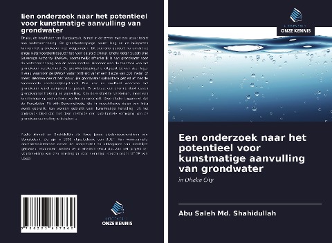 Een onderzoek naar het potentieel voor kunstmatige aanvulling van grondwater - Abu Saleh Md. Shahidullah