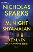 Cover-Bild zum Titel 'Remain - Was von uns bleibt' von 'Nicholas Sparks, M. Night Shyamalan'