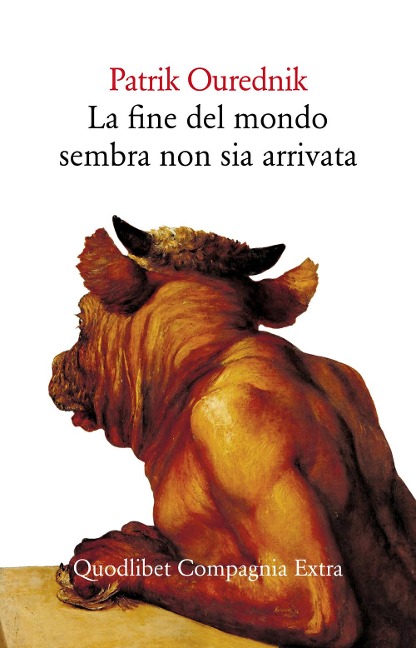 La fine del mondo sembra non sia arrivata - Patrik Ourednik