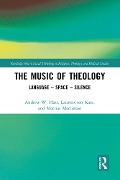 The Music of Theology - Andrew Hass, Mattias Martinson, Laurens Ten Kate