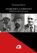 Cover-Bild zum Titel 'Anarchici a Fabriano. Dall'Unità alla Liberazione' von 'Stefano Gatti'